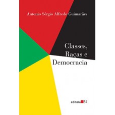 CLASSES RAÇAS E DEMOCRACIA