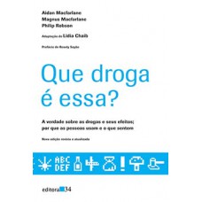 QUE DROGA E ESSA - A VERDADE SOBRE AS DR