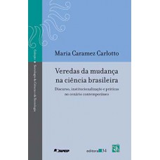 VEREDAS DA MUDANCA  NA CIENCIA BRASILEI