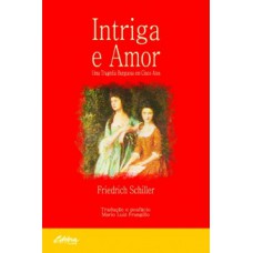 INTRIGA E AMOR: UMA TRAGÉDIA BURGUESA EM CINCO ATOS