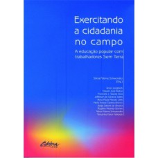 EXERCITANDO A CIDADANIA NO CAMPO: A EDUCAÇÃO POPULAR COM TRABALHADORES SEM TERRA