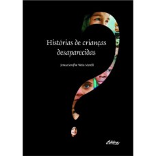 HISTÓRIAS DE CRIANÇAS DESAPARECIDAS