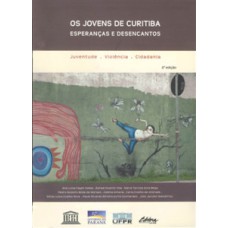 OS JOVENS DE CURITIBA: ESPERANÇAS E DESENCANTOS