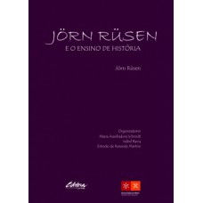 JÖRN RÜSEN E O ENSINO DE HISTÓRIA