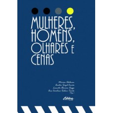 MULHERES, HOMENS, OLHARES E CENAS