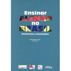 ENSINAR ALEMÃO NO BRASIL: CONTEXTOS E CONTEÚDOS