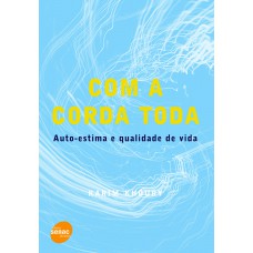 Com a corda toda - Auto-estima e qualidade de vida