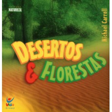 DESERTOS E FLORESTAS