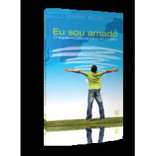 EU SOU AMADO: O EQUILIBRIO PSICOLÓGICO DO CRISTÃO