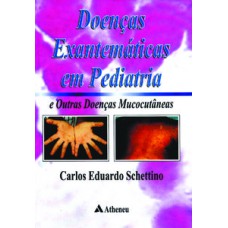 DOENÇAS EXANTEMÁTICAS EM PEDIATRIA E OUTRAS DOENÇAS MUCOCUTÂNEAS