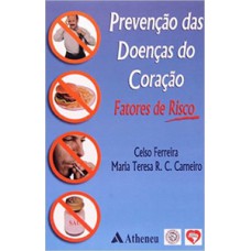 PREVENÇÃO DAS DOENÇAS DO CORAÇÃO - FATORES DE RISCO