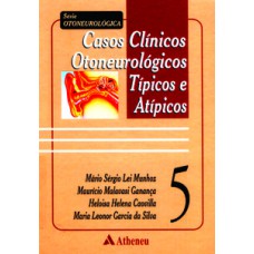 CASOS CLÍNICOS OTONEUROLÓGICOS TÍPICOS E ATÍPICOS