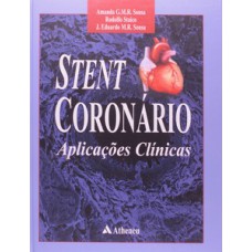 STENT CORONÁRIO - APLICAÇÕES CLÍNICAS