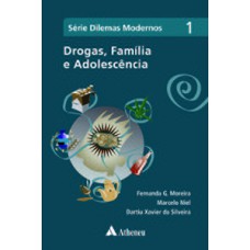 DROGAS, FAMÍLIA E ADOLESCÊNCIA