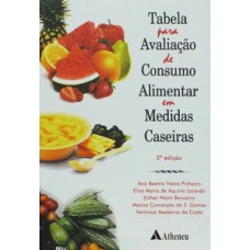 TABELA PARA AVALIAÇÃO DE CONSUMO ALIMENTAR EM MEDIDAS CASEIRAS