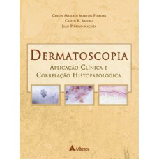 DERMATOSCOPIA: APLICAÇÃO CLÍNICA E CORRELAÇÃO HISTOPATOLÓGICA