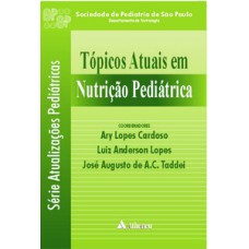 TÓPICOS ATUAIS EM NUTRIÇÃO PEDIÁTRICA