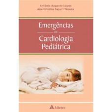 EMERGÊNCIAS EM CARDIOLOGIA PEDIÁTRICA