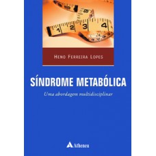 SÍNDROME METABÓLICA: UMA ABORDAGEM MULTIDISCIPLINAR