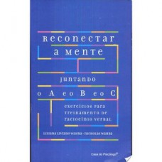 RECONECTAR A MENTE JUNTANDO O A E O B E O C: EXERCÍCIOS PARA TREINAMENTO DE RACIOCÍNIO VERBAL