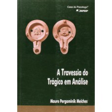 A TRAVESSIA DO TRÁGICO EM ANÁLISE