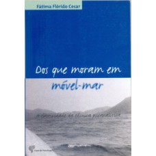 DOS QUE MORAM EM MÓVEL-MAR: A ELASTICIDADE DA TÉCNICA PSICANALÍTICA