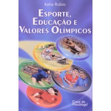 ESPORTE, EDUCAÇÃO E VALORES OLÍMPICOS.