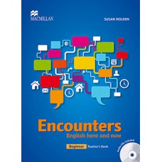 ENCOUNTERS ENG. HERE AND NOW TEACHERS BOOK WITH AUDIO CD-BEGINNER