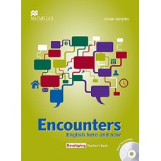 ENCOUNTERS ENG. HERE AND NOW TEACHERS BOOK W/AUDIO CD-DEVELOPING