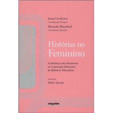 HISTÓRIAS NO FEMININO: A INFLUÊNCIA DAS NARRATIVAS NA CONSTRUÇÃO IDENTITÁRIA DE MULHERES EDUCADORAS