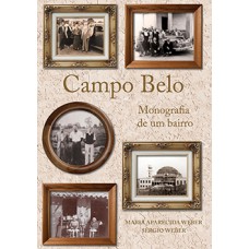 CAMPO BELO: MONOGRAFIA DE UM BAIRRO