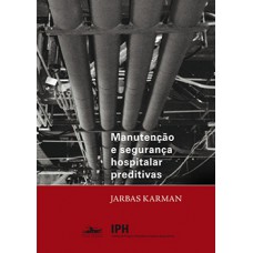 MANUTENÇÃO E SEGURANCA HOSPITALAR PREDITIVAS