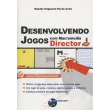 DESENVOLVENDO JOGOS COM MACROMEDIA DIRECTOR