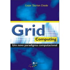 GRID COMPUTING: UM NOVO PARADIGMA COMPUTACIONAL