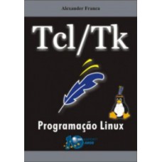 TCL/TK: PROGRAMAÇÃO LINUX