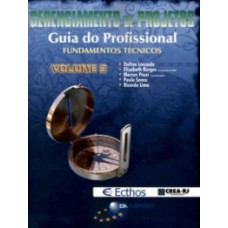 GERENCIAMENTO DE PROJETOS: GUIA DO PROFISSIONAL - FUNDAMENTOS TÉCNICOS