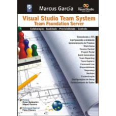 VISUAL STUDIO TEAM SYSTEM: TEAM FOUNDATION SERVER