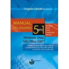 MANUAL DO USUÁRIO: 5 EM 1 - WINDOWS VISTA, MS OFFICE 2007