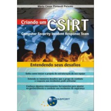 CRIANDO UM CSIRT: COMPUTER SECURITY INCIDENT RESPONSE TEAM