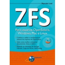 ZFS: PARA USUÁRIOS OPENSOLARIS, WINDOWS, MAC E LINUX