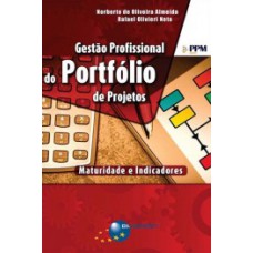 GESTÃO PROFISSIONAL DO PORTFÓLIO DE PROJETOS: MATURIDADE E INDICADORES