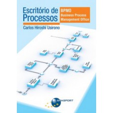 ESCRITÓRIO DE PROCESSOS: BPMO - BUSINESS PROCESS MANAGEMENT OFFICE