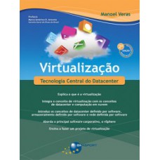 VIRTUALIZAÇÃO: TECNOLOGIA CENTRAL DO DATACENTER