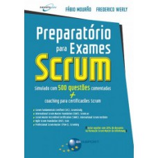 PREPARATÓRIO PARA EXAMES SCRUM: SIMULADO COM 500 QUESTÕES COMENTADAS + COACHING PARA CERTIFICAÇÕES SCRUM