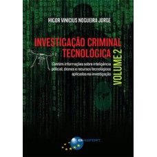 INVESTIGAÇÃO CRIMINAL TECNOLÓGICA