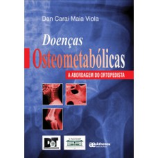 DOENÇAS OSTEOMETABÓLICAS: A ABORDAGEM DO ORTOPEDISTA