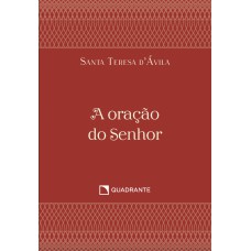 A oração do Senhor: Caminho de perfeição