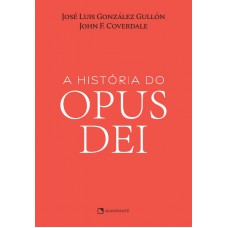 A História do Opus Dei