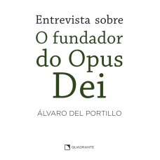 Entrevista sobre o Fundador do Opus Dei - 2ª Edição