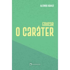 Educar o caráter - 3ª Edição